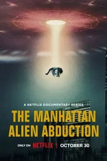 The Manhattan Alien Abduction (2024) เอเลี่ยนลักพาตัวในแมนฮัตตัน