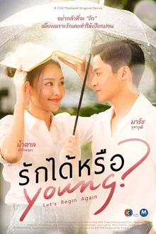 Let s Begin Again (2026) รักได้หรือ Young