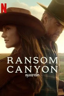 Ransom Canyon (2025) หุบเขารัก