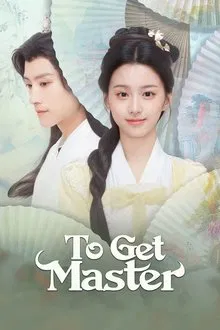 To Get Master (2025) กลยุทธ์หัวใจปราบจอมเย็นชา