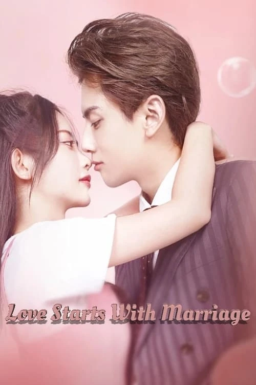 Love Starts With Marriage (2022) รักเราวิวาห์เป็นเหตุ