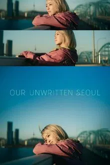 Our Unwritten Seoul (2025) เขียนชีวิตใหม่ในกรุงโซล